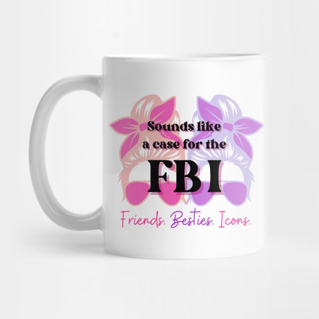 FBI : Friends, Besties, Icons by Sapphic Swiftie 